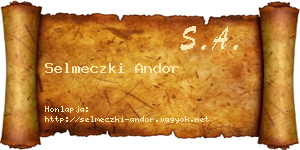 Selmeczki Andor névjegykártya